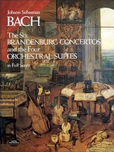 Six Brandenburg Concertos and the Four Orchestral Suites Orchestra Scores/Parts sheet music cover